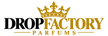 ♕ 𝐃𝐑𝐎𝐏𝐅𝐀𝐂𝐓𝐎𝐑𝐘 𝐏𝐀𝐑𝐅𝐔𝐌𝐄𝐑𝐈𝐄 ♕ - Accueil